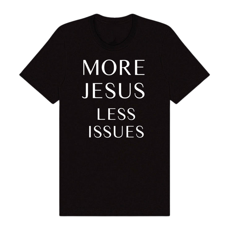 More Jesus Less Issues