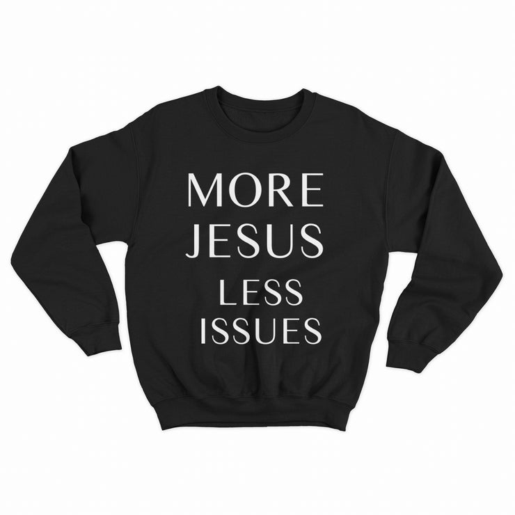 More Jesus Less Issues