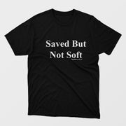Saved But Not Soft
