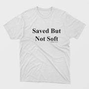Saved But Not Soft